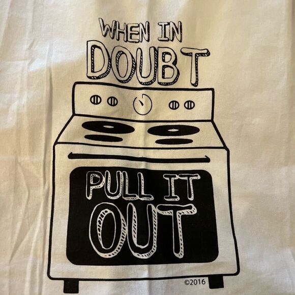 NWT kitchen Towel Funny. when In Doubt Pull it Out oven towel. - Picture 2 of 7
